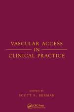 Vascular Access in Clinical Practice af Scott Berman