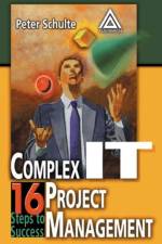 Complex IT Project Management af Peter Schulte