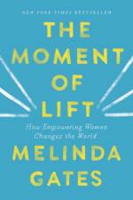 The Moment of Lift af Melinda French Gates
