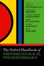 The Oxford Handbook of Phenomenological Psychopathology
