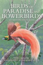 Birds of Paradise and Bowerbirds af Phil Gregory