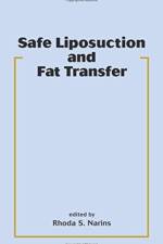 Safe Liposuction and Fat Transfer