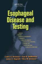 Esophageal Disease and Testing af Cedric G. Bremner