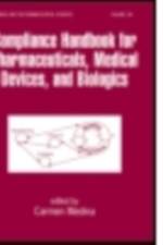 Compliance Handbook for Pharmaceuticals, Medical Devices, and Biologics