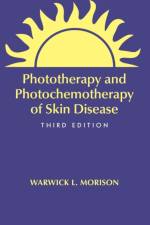 Phototherapy and Photochemotherapy for Skin Disease af Warwick L. Morison