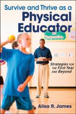 Survive and Thrive As a Physical Educator af Alisa R. James