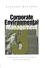 Corporate Environmental Management 3 af Richard Welford
