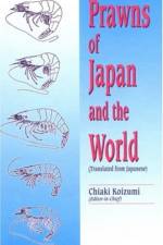 Prawns of Japan and the World af Lindsay G. Ross