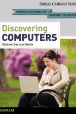Enhanced Discovering Computers, Complete af Misty (Purdue University Calumet) Vermaat
