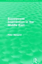 Superpower Intervention in the Middle East (Routledge Revivals) af Peter (St Antony's College Mangold