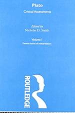 Plato: Critical Assessments