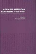 African American Feminisms, 1828–1923