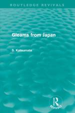 Gleams From Japan (Routledge Revivals) af S. Katsumata