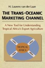 The Trans-Oceanic Marketing Channel af Erdener Kaynak