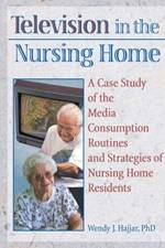 Television in the Nursing Home af Wendy J Hajjar