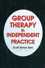 Group Therapy In Independent Practice af Scott Simon (in private practice Fehr