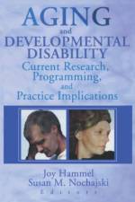 Aging and Developmental Disability af Joy (Univ Of Illinois @ Chicago Hammel