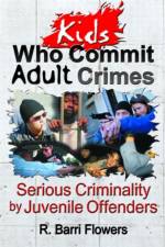 Kids Who Commit Adult Crimes af R. Barri (Tigard Flowers