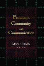 Feminism, Community, and Communication