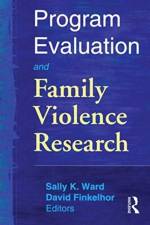 Program Evaluation and Family Violence Research af Sally K. Ward