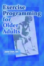 Exercise Programming for Older Adults af Janie Clark