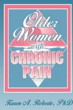 Older Women With Chronic Pain af Karen A Roberto