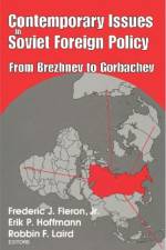 Contemporary Issues in Soviet Foreign Policy af Erik Hoffmann
