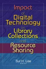 Impact of Digital Technology on Library Collections and Resource Sharing