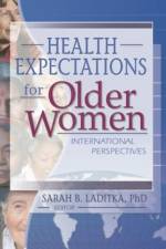Health Expectations for Older Women af Sarah B. Laditka
