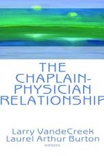 The Chaplain-Physician Relationship af Larry Van De Creek