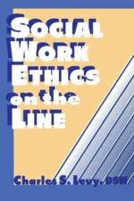 Social Work Ethics on the Line af Charles S Levy