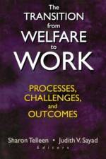 The Transition from Welfare to Work af Sharon Telleen