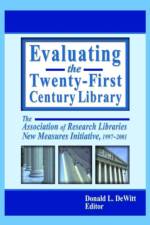 Evaluating the Twenty-First Century Library
