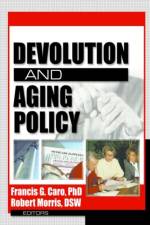 Devolution and Aging Policy af Francis G Caro
