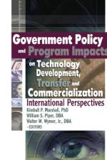 Government Policy and Program Impacts on Technology Development, Transfer, and Commercialization af Kimball (Alcorn State University Marshall