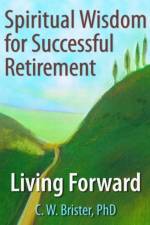 Spiritual Wisdom for Successful Retirement af James W (Baylor University) Ellor