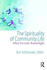 The Spirituality of Community Life af Ron McDonald