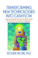 Transforming New Technologies into Cash Flow af J David Lichtenthal
