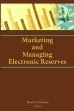 Marketing and Managing Electronic Reserves