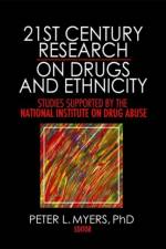 21st Century Research on Drugs and Ethnicity af Peter L. Myers