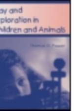 Play and Exploration in Children and Animals af Thomas G. Power