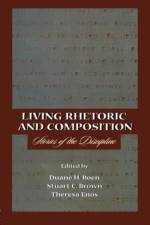Living Rhetoric and Composition
