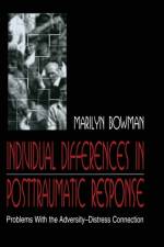 individual Differences in Posttraumatic Response af Marilyn L. Bowman