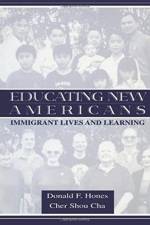 Educating New Americans af Donald F. Hones