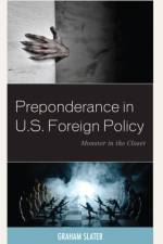 Preponderance in U.S. Foreign Policy af Graham Slater