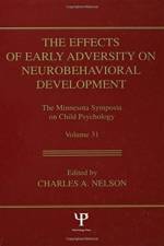 The Effects of Early Adversity on Neurobehavioral Development