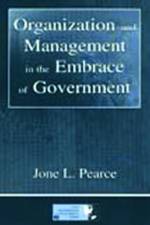 Organization and Management in the Embrace of Government af Jone Pearce