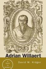 Adrian Willaert af David Kidger
