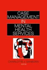 Case Management in Mental Health Services af Charlotte Sanborn