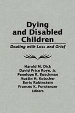 Dying and Disabled Children